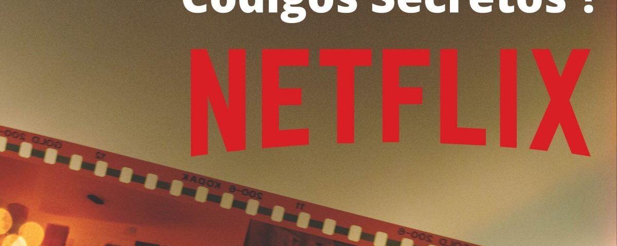 Como inserir códigos secretos na Netflix que liberam categorias